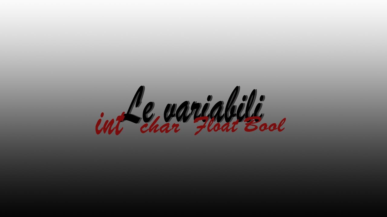 INT, FLOAT, BOOL, CHAR - le variabili in C