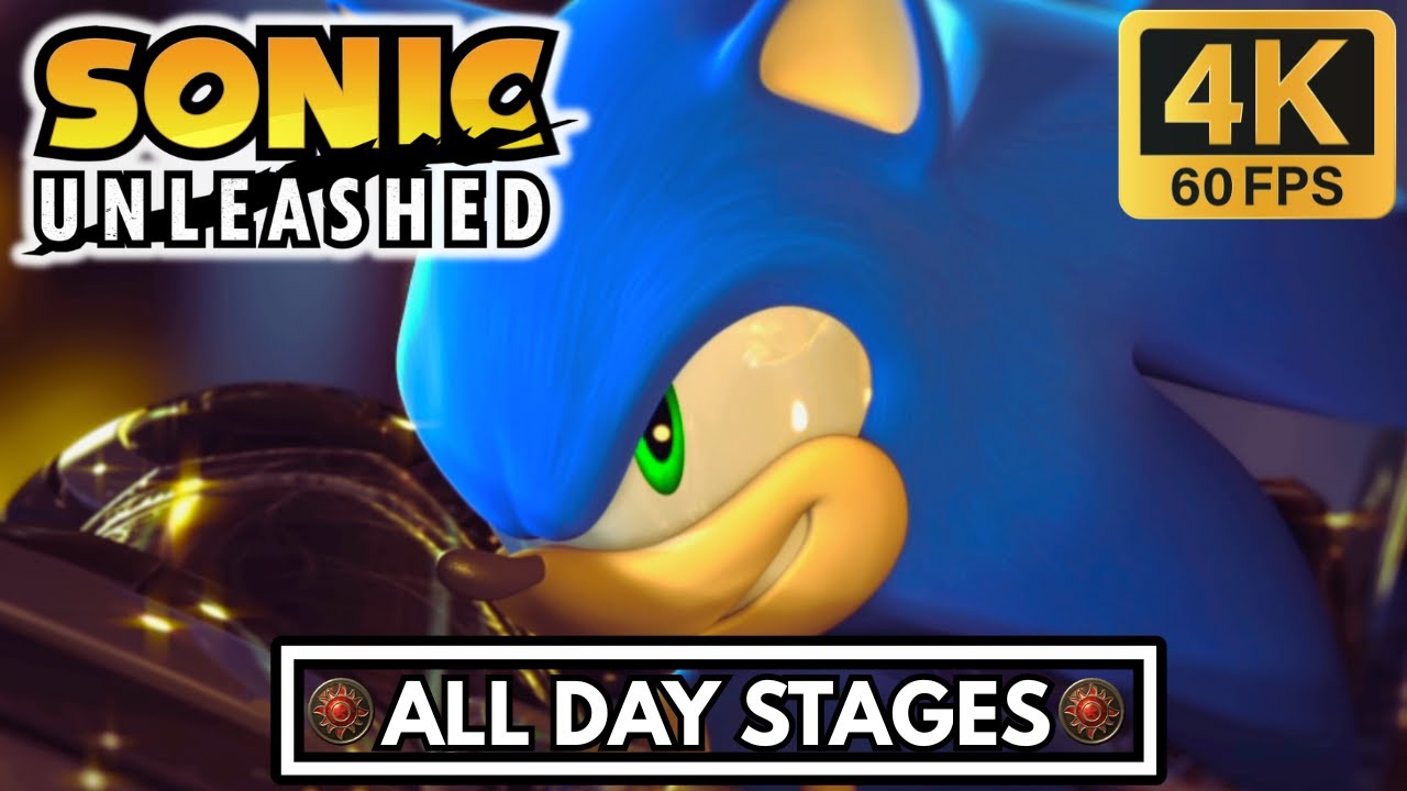 Sonic Unleashed - All Day Stages [No Damage] / S-Rank (4K60FPS)