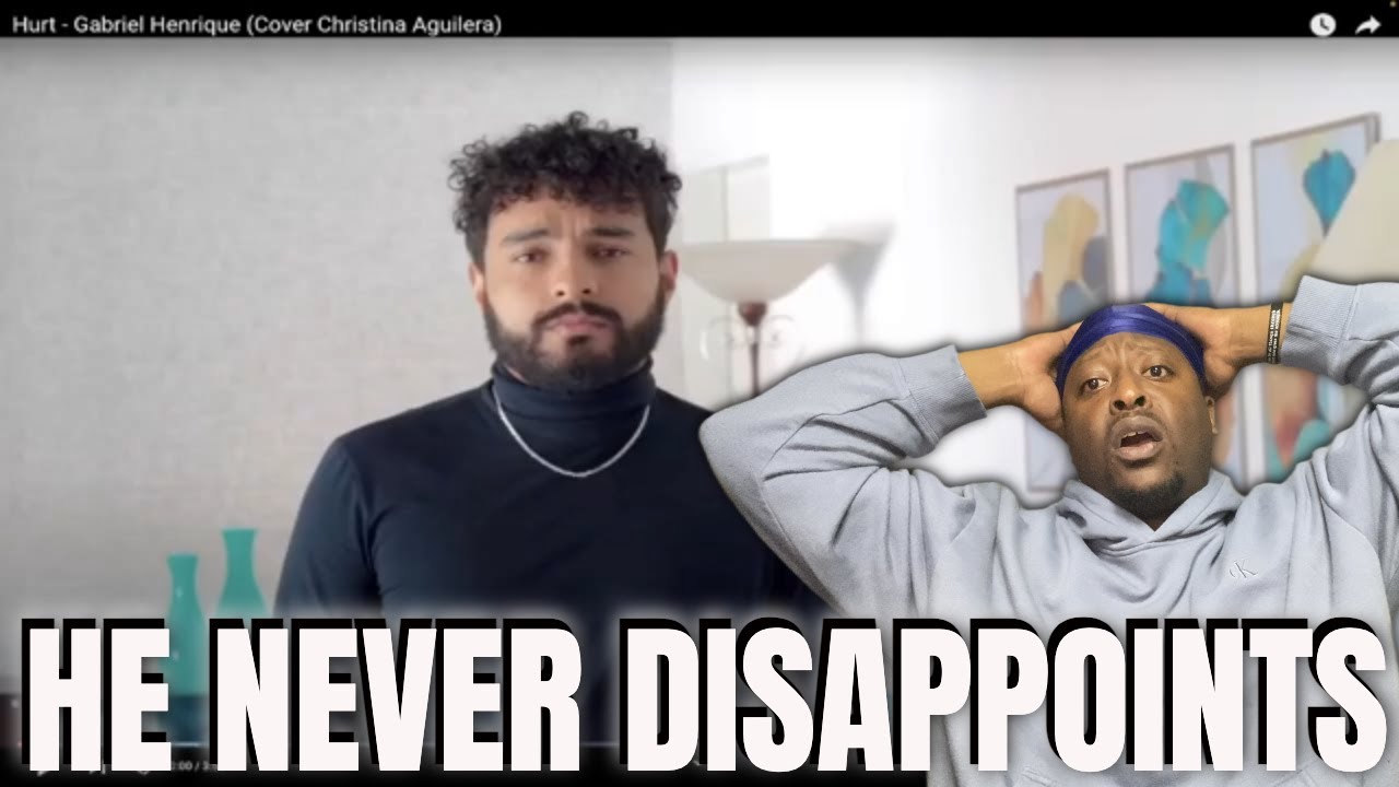 HIP HOP Fan REACTS To Gabriel Henrique - Hurt (Christina Aguilera Cover)