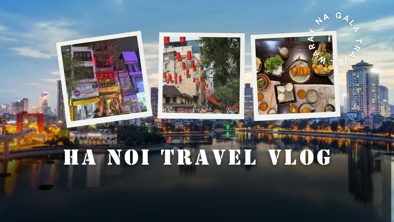 Waray na Gala sa Hà Nội 🇻🇳 | First Time in Vietnam’s Capital City!