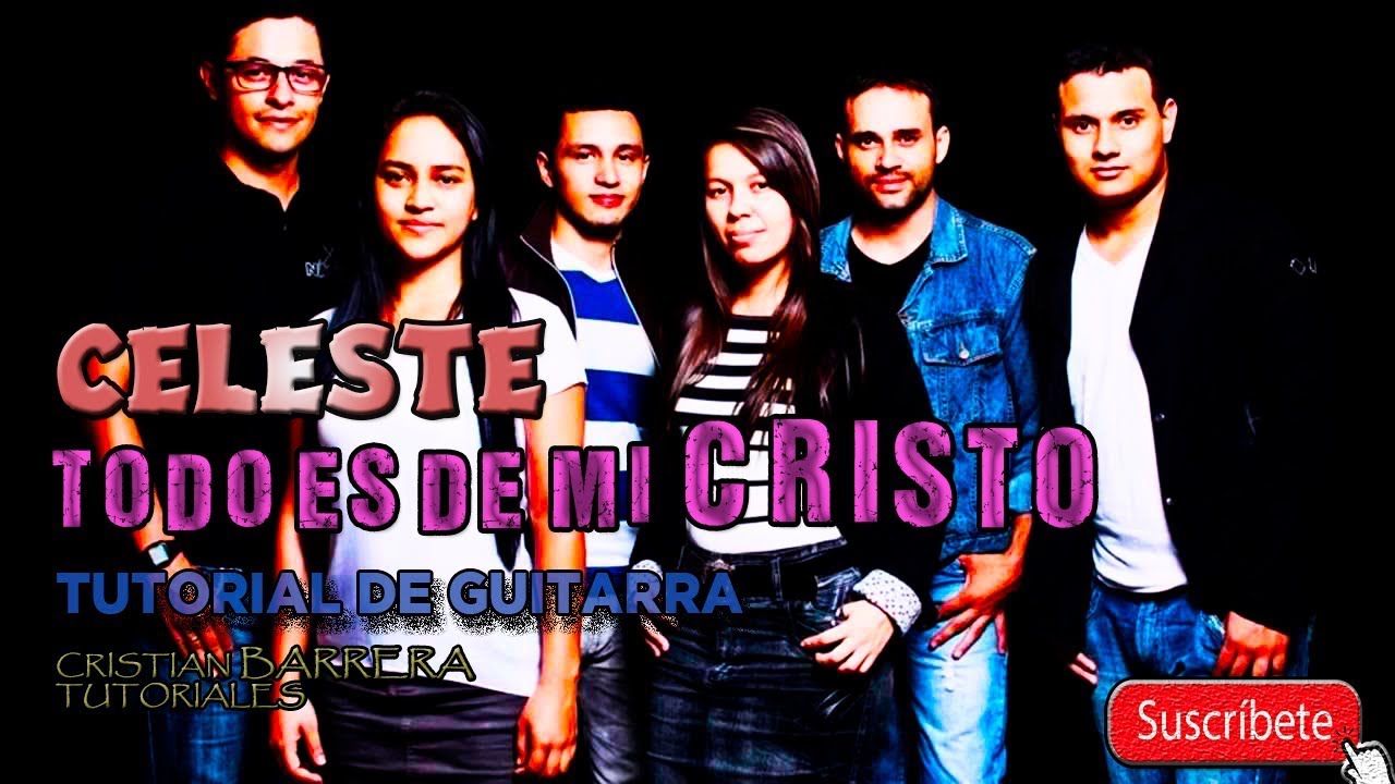 Todo es de mi Cristo (Celeste) - Tutorial de Guitarra Cristian Barrera
