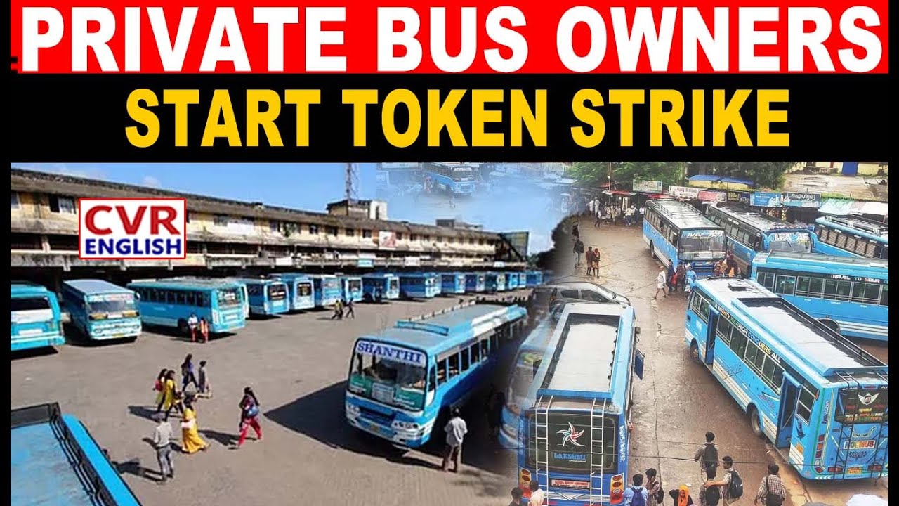 Private Bus Operators Launch State-Wide Token Strike Over Unmet Demands | CVR English