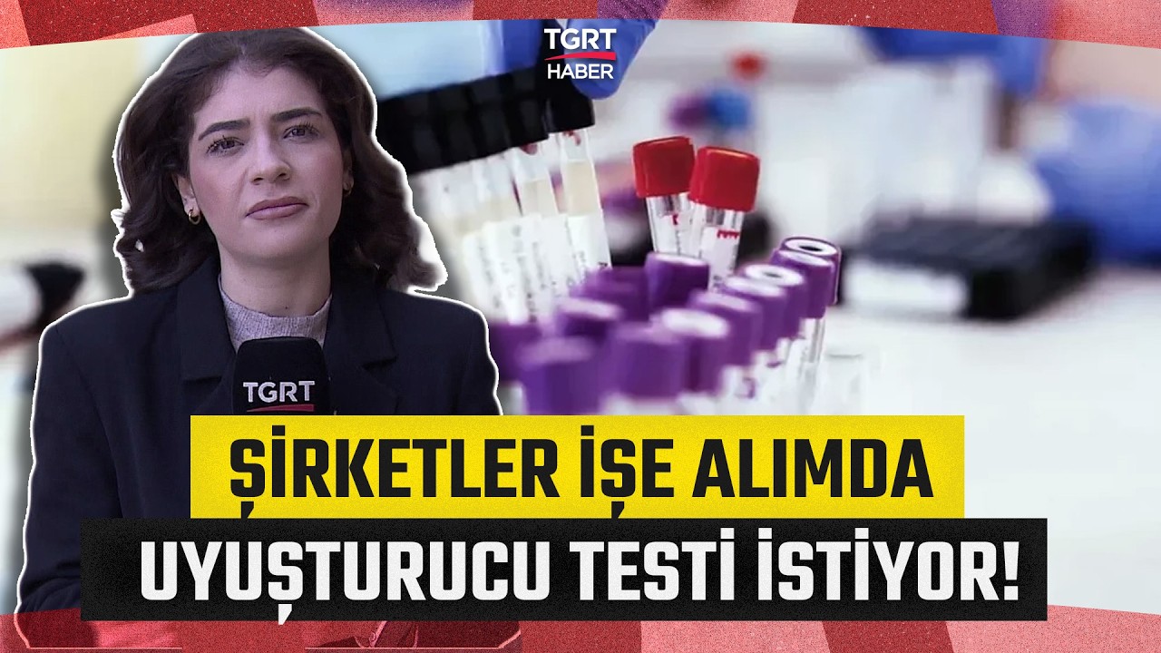 İşe Alımlarda Yeni Dönem! Şirketler Artık Yasaklı Madde Testi İstiyor! - TGRT Haber