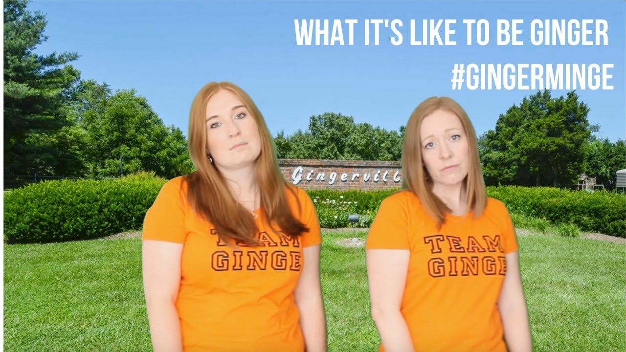 What it's like to be Ginger...