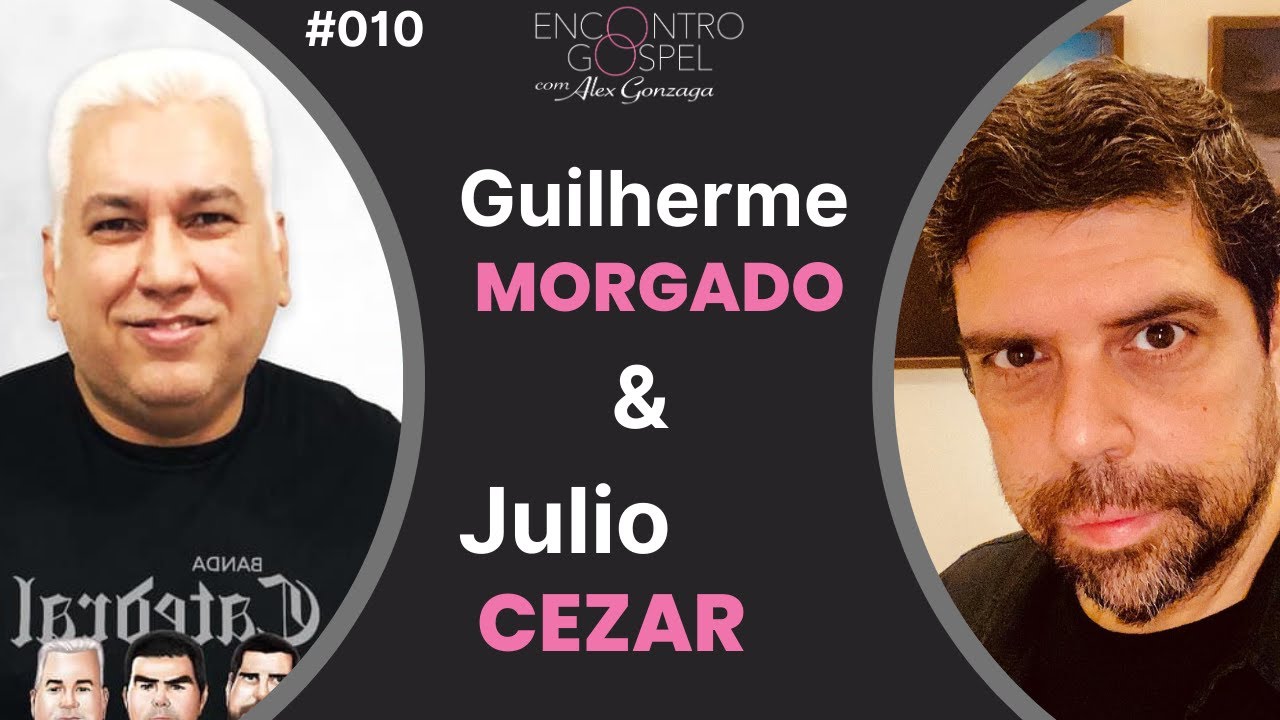 GUILHERME MORGADO E JÚLIO CEZAR DA BANDA CATEDRAL NO ENCONTRO GOSPEL COM ALEX GONZAGA #010
