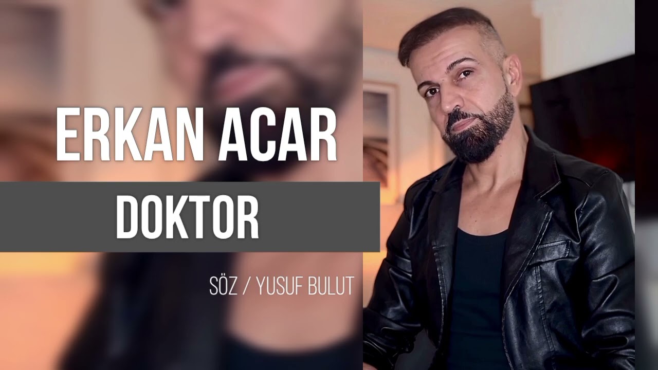 Erkan Acar / D o k t o r 