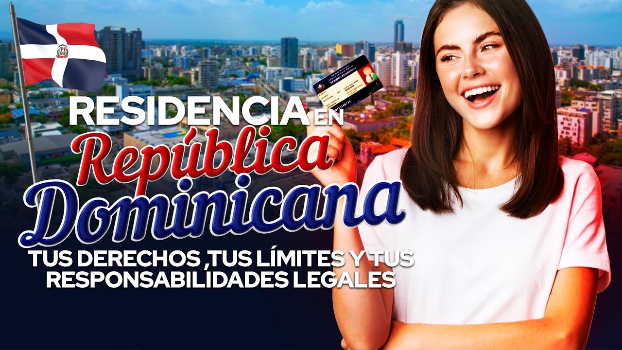 La Licenciada Responde -  Residency in the RD: Your Rights, Limits, and Legal Responsibilities