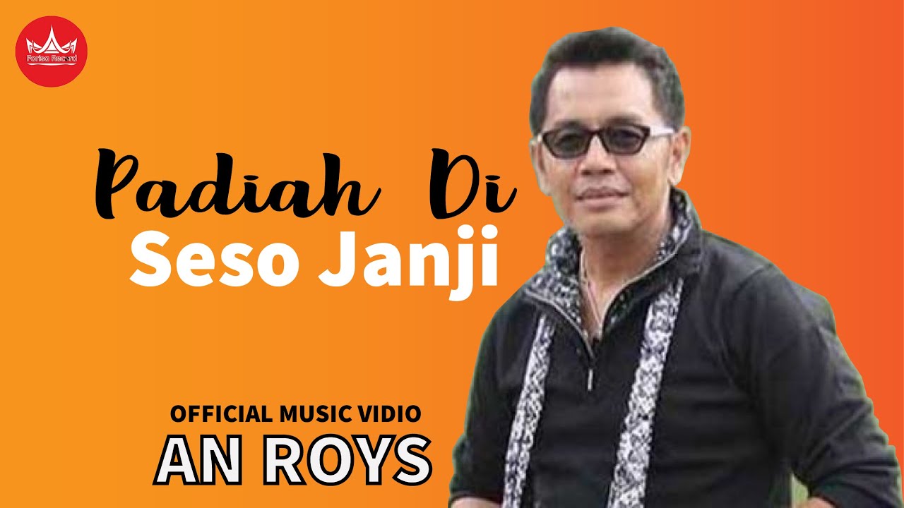 Lagu Minang - An Roys - Padiah Di Seso Janji (Official Video Lagu Minang)