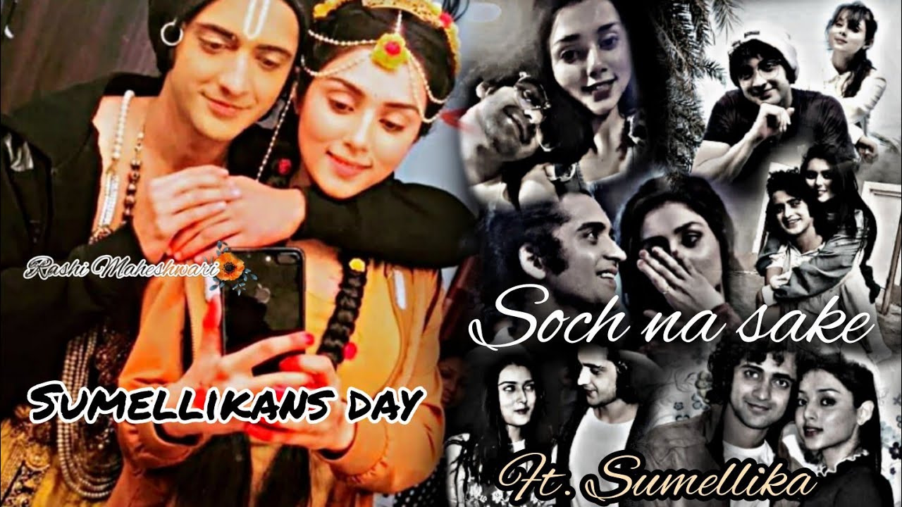 Soch na sake vm on Sumellika// HAPPY SUMELLIKAN'S DAY❤️🎉 #sumellika #mallikasingh #sumedhmudgalkar