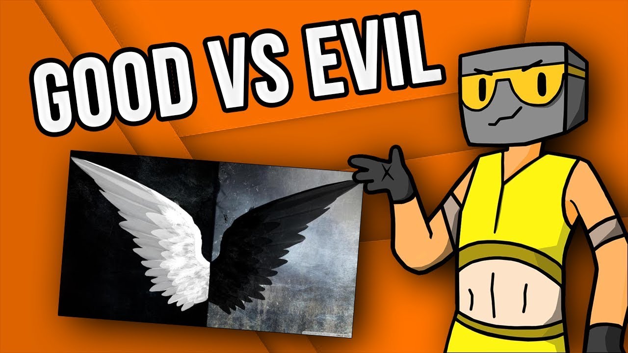 Good VS Evil
