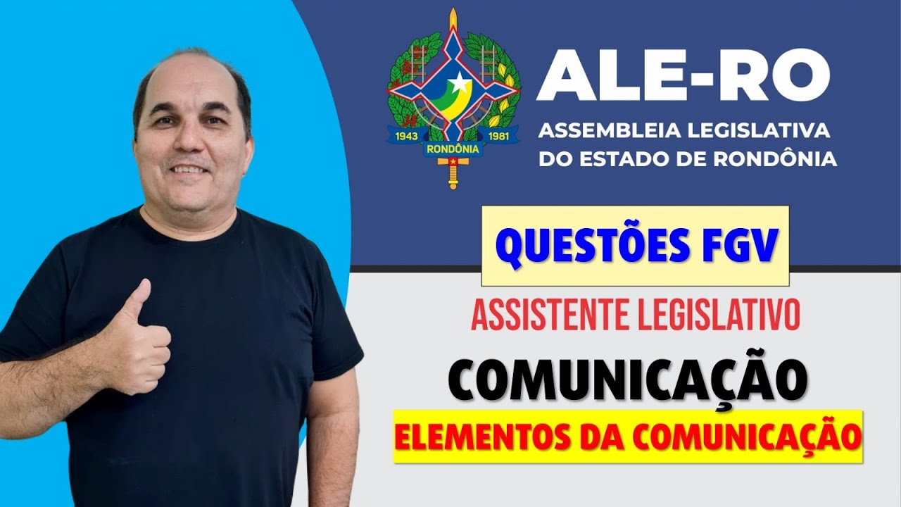 ALE-RO - Questões FGV - Comunicação - Elementos da Comunicação - Ass.Legislativo  - Petronio Castro