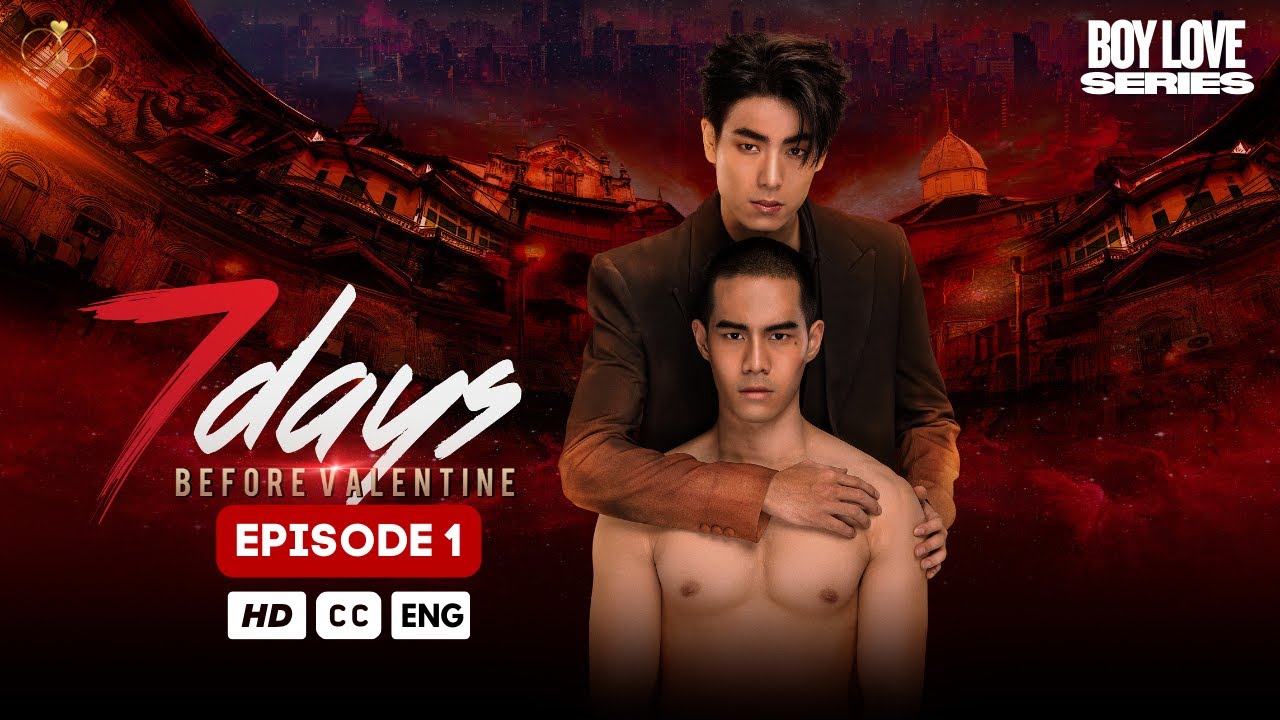 7 Days Before Valentine EP 1 (SUB) Thai BL Series