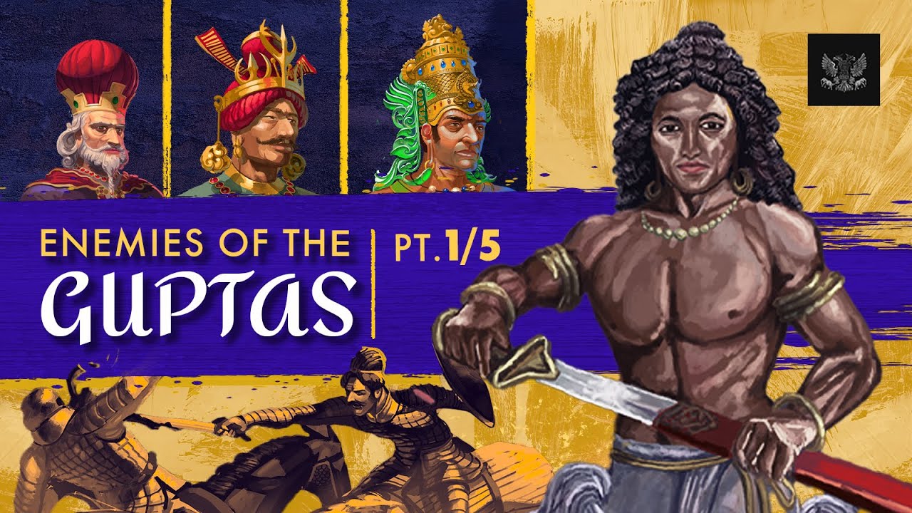 The Gupta Empire and its Deadliest Enemies
