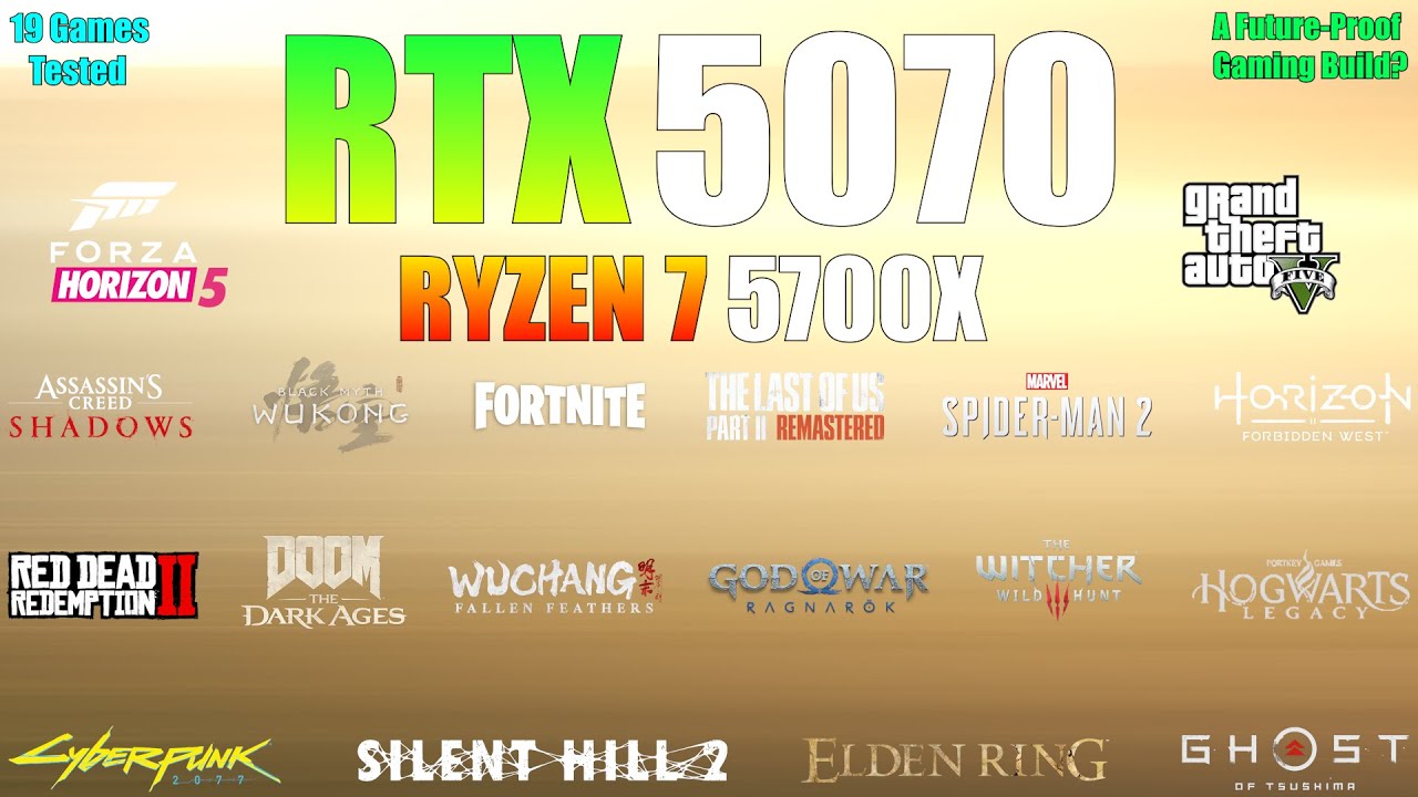 RTX 5070 + Ryzen 7 5700X - 19 Games Tested - A Future-Proof Gaming Build?