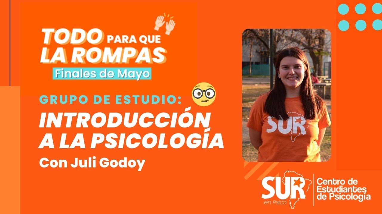 GRUPO DE ESTUDIO FINAL DE INTRO A LA PSICOLOGIA
