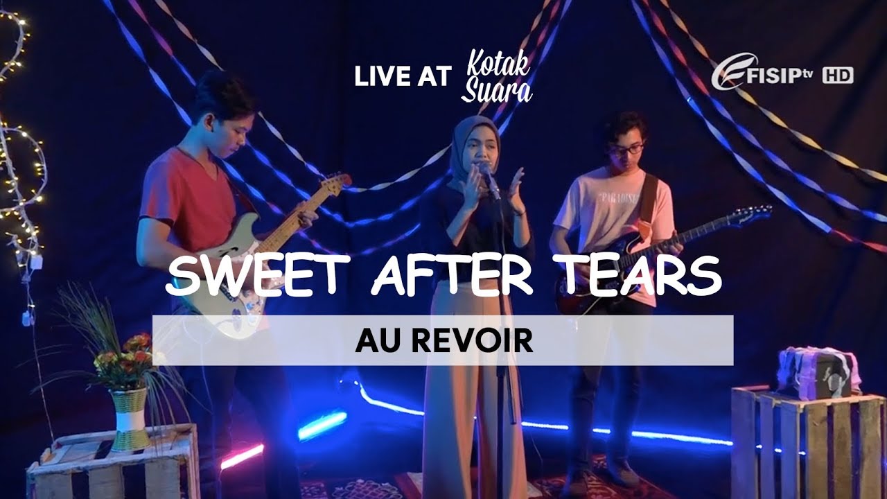 Au Revoir - Sweet After Tears - Kotak Suara Eps. 4 (2/2)