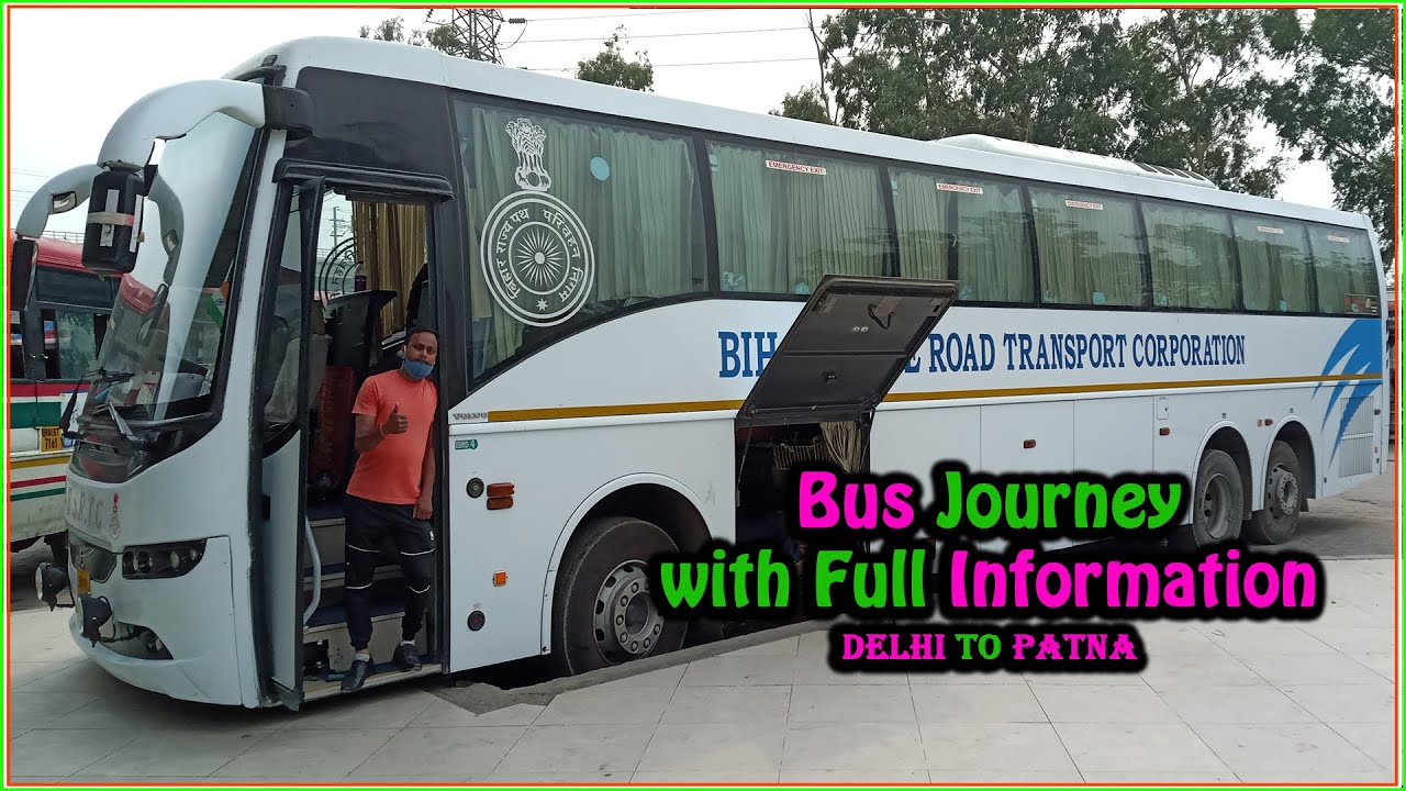 Volvo B11R Bus Journey with full Information | BSRTC Volvo Bus Delhi To Patna | Part - 1