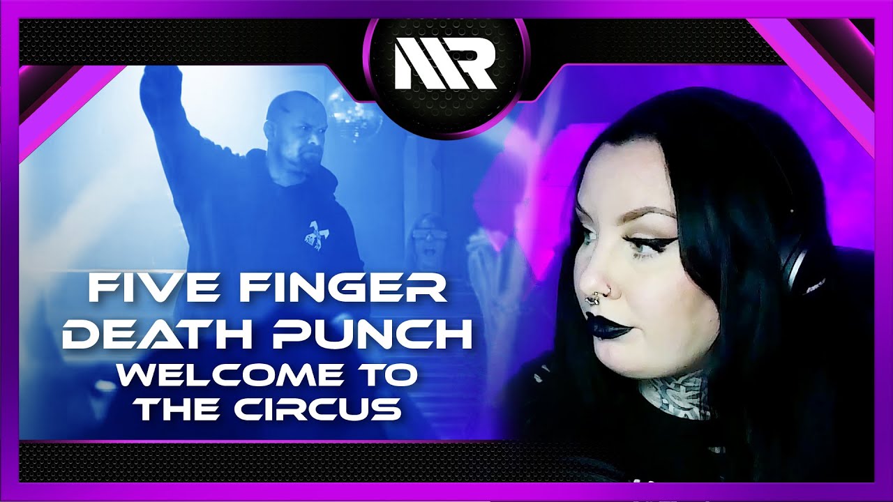 FIVE FINGER DEATH PUNCH - WELCOME TO THE CIRCUS (REACTION)