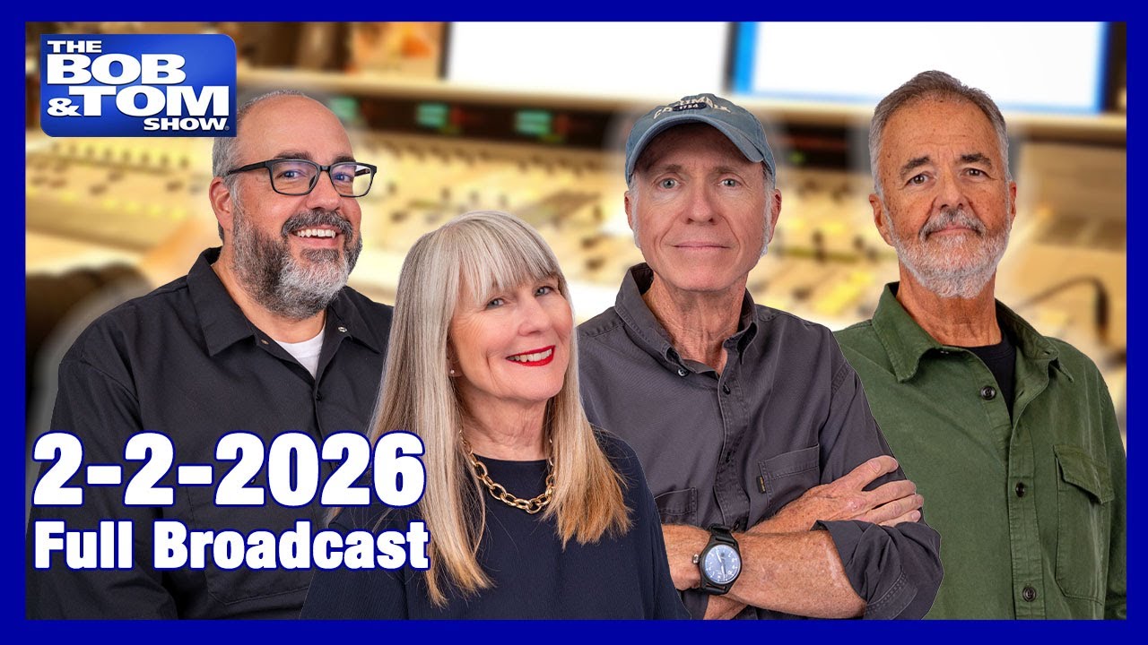 The BOB AND TOM SHOW February 2, 2026
