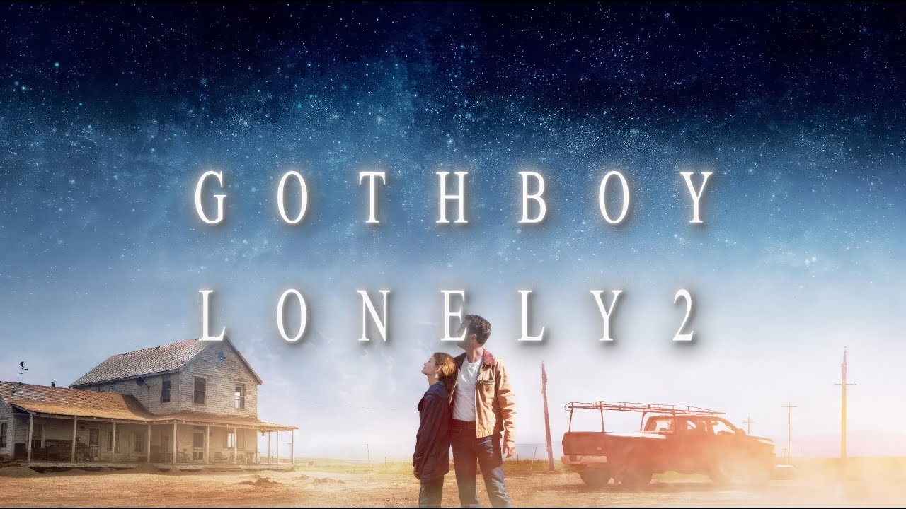 GOTHBOY - LONELY 2 (Slowed | 4K Music Video)