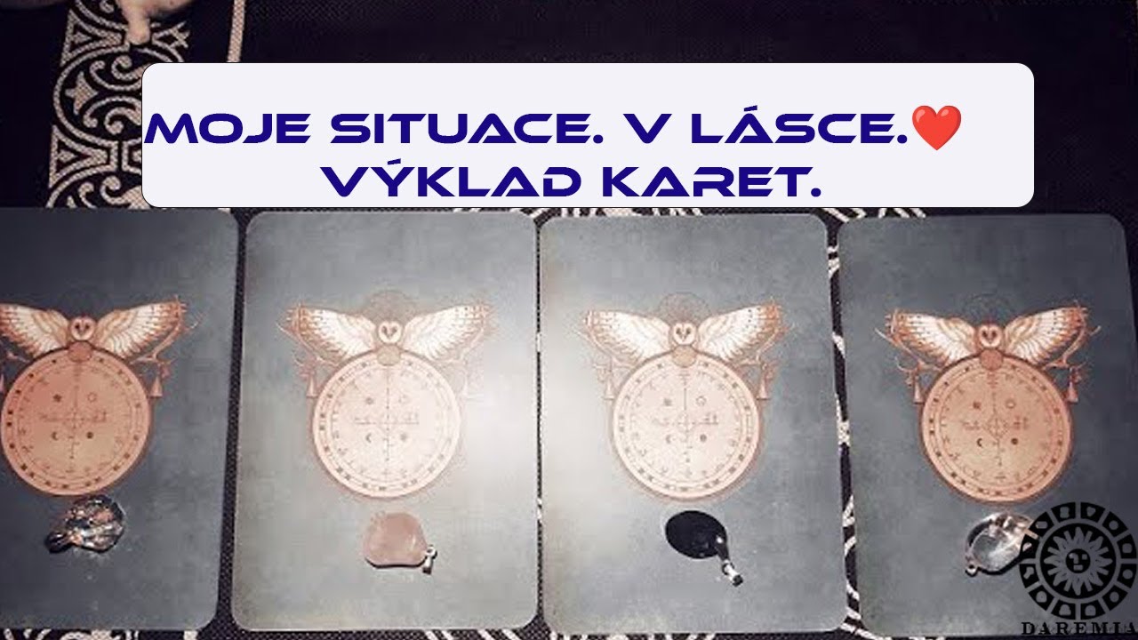 MOJE SITUACE. V LÁSCE.❤️  Výklad karet.