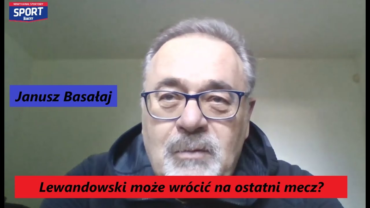 Lewandowski może wrócić na ostatni mecz? Trzeba wierzyć. Wszystko może się zdarzyć! J Basałaj