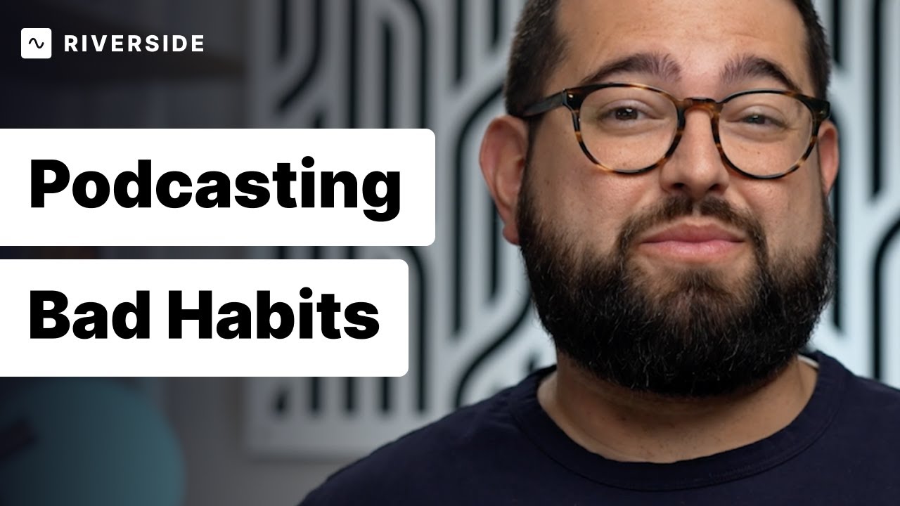 8 Bad Podcast Mistakes to Avoid & What to Do Instead
