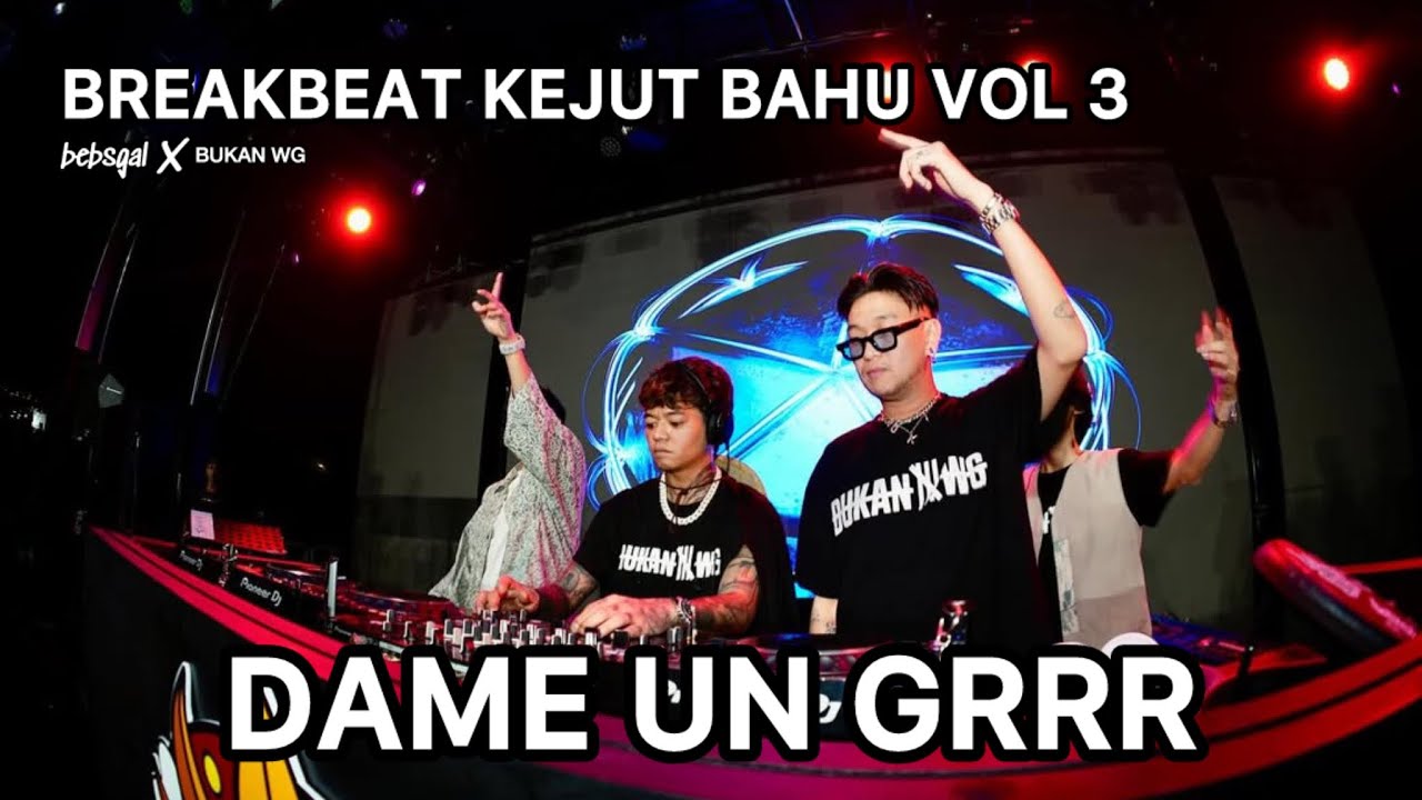 BREAKBEAT KEJUT BAHU VOL 3 (BKB) Dame un grrr‼️ #breakbeat