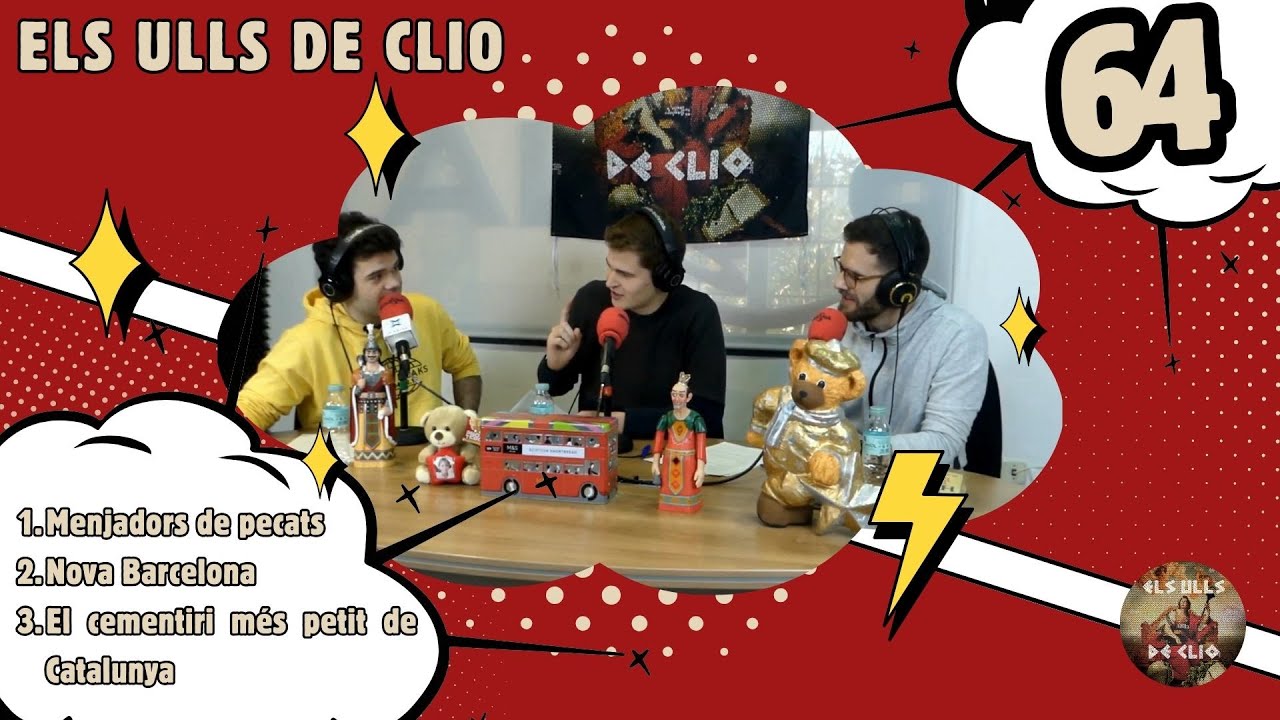 ELS ULLS DE CLIO #64 - Menjadors de pecats, Nova Barcelona i el cementiri més petit de Catalunya