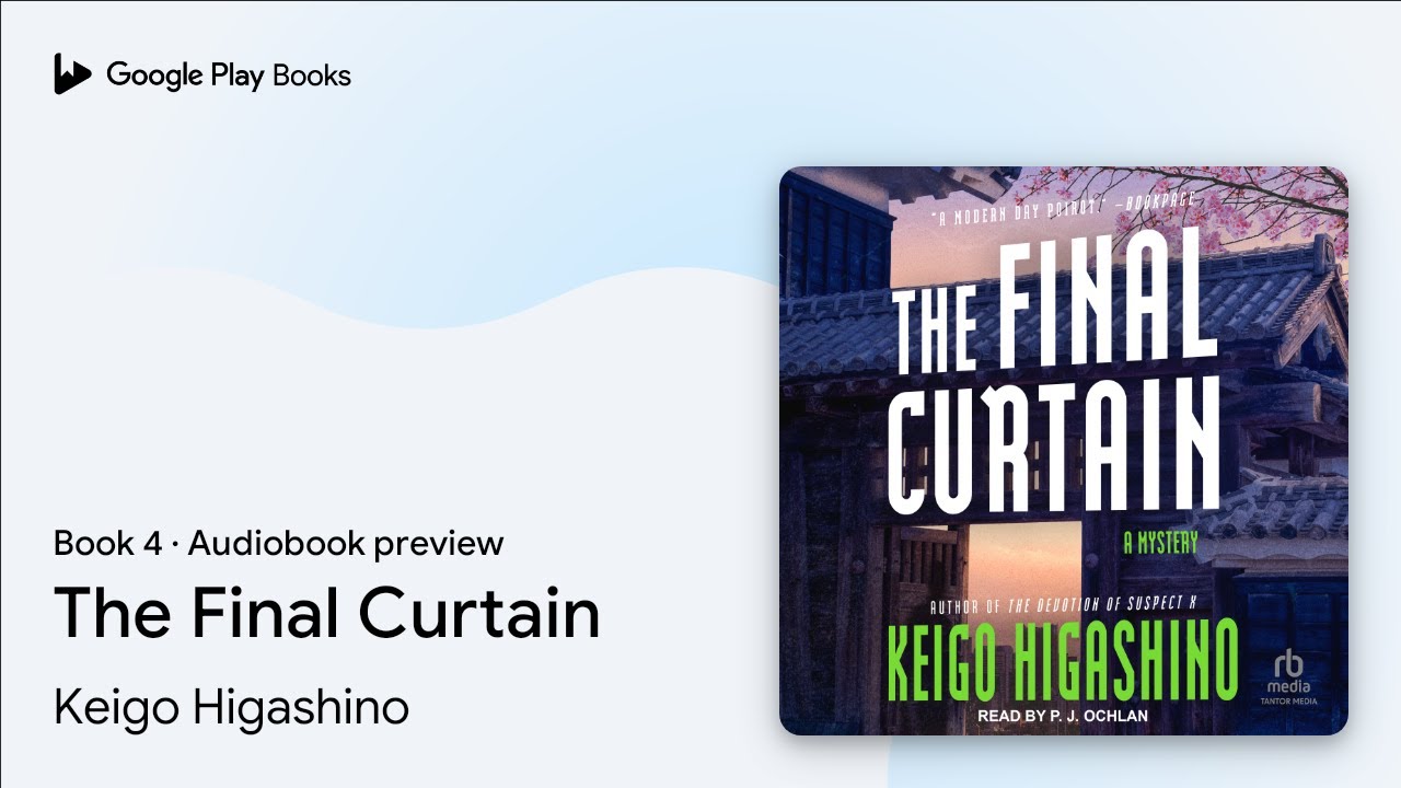 The Final Curtain Book 4 by Keigo Higashino &middot; Audiobook preview