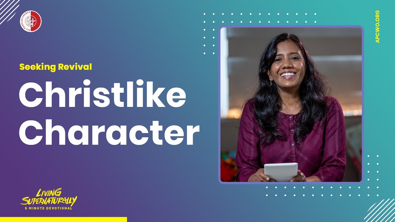 Christlike Character - Nancy Ramya | Daily Devotion, January 17