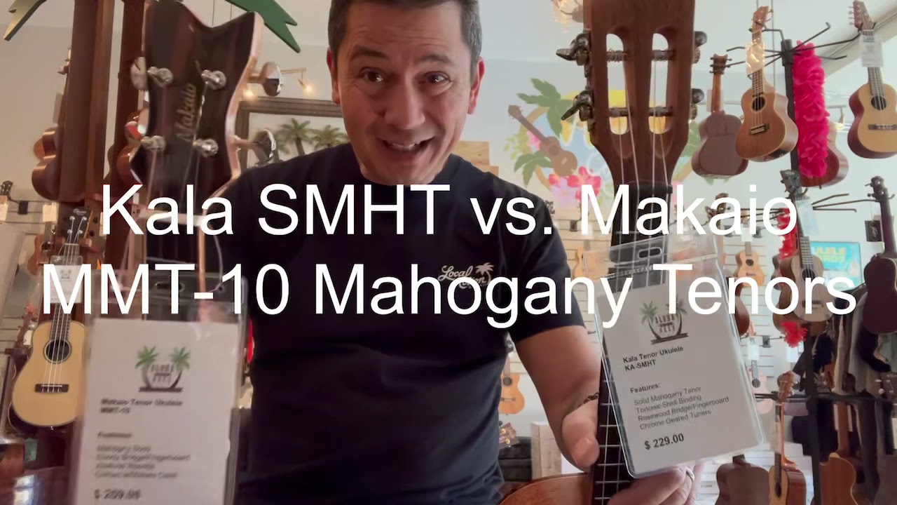 Kala SMHT vs. Makaio MMT-10 Mahogany Tenor Ukuleles