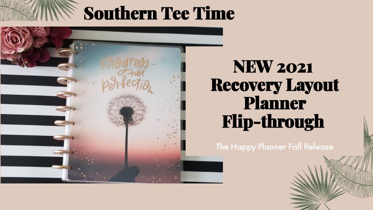 NEW 2021 Happy Planner RECOVERY Planner Flip Thru | Recovery Edition Layout | Southern Tee Time |