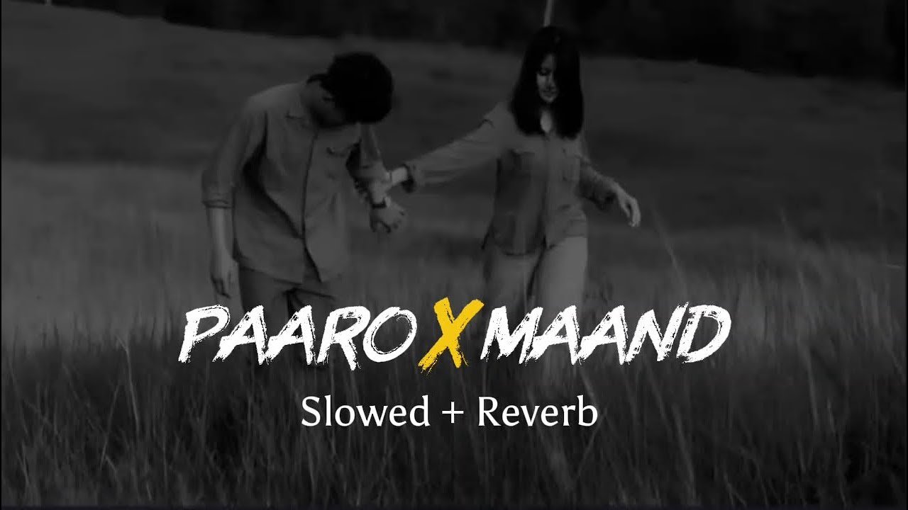 PAARO X MAAND – Tu Chand Hai Mera 🌙 | Emotional Lofi Mashup