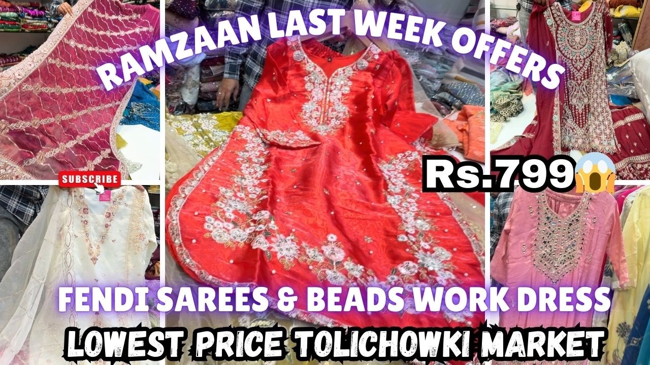 ₹799 😱 Fendi Sarees & Beads Work Dresses |Ramzan Last Week Offers |Tolichowki Market Hyderabad #fyp