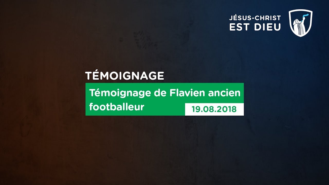 Témoignage de Flavien ancien footballeur (19/08/18)