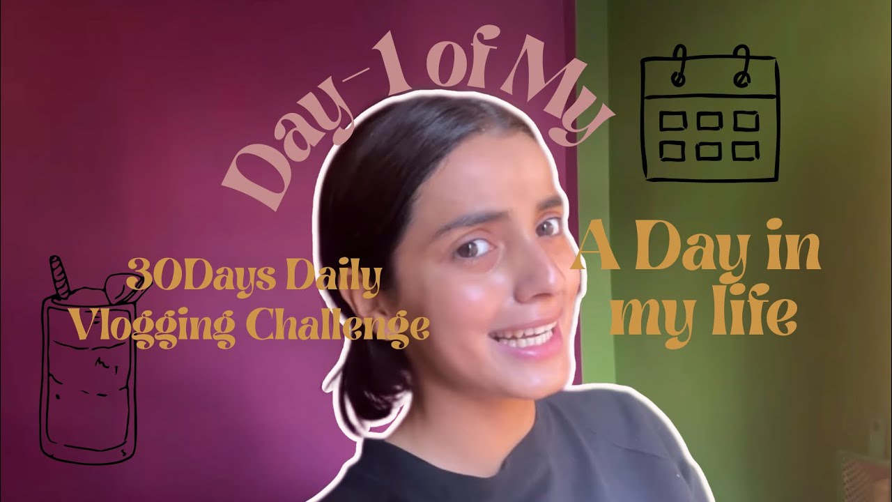 Day 1 of my 30-Day Daily Vlog Challenge!