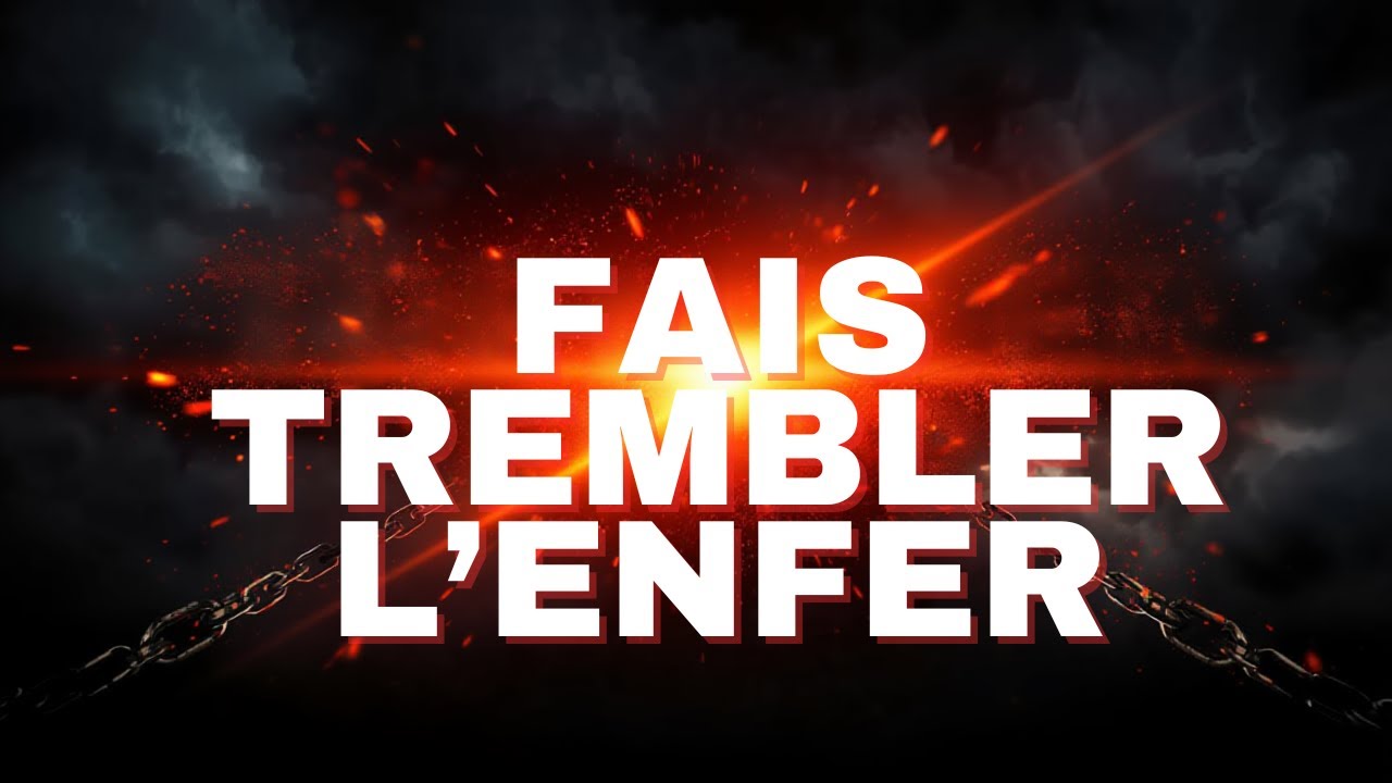 LA PRIÈRE QUI FAIT TREMBLER L’ENFER .