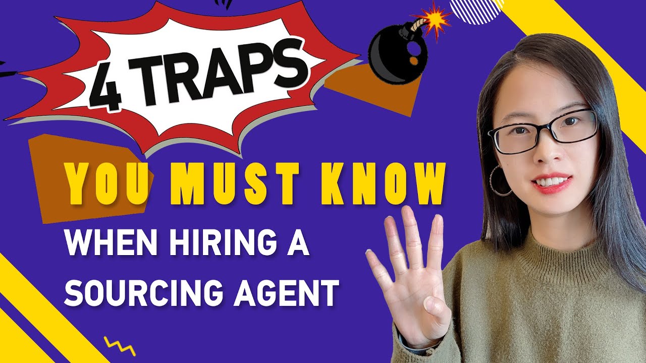 China Sourcing Agent: 4 traps you must know when working with a sourcing agent