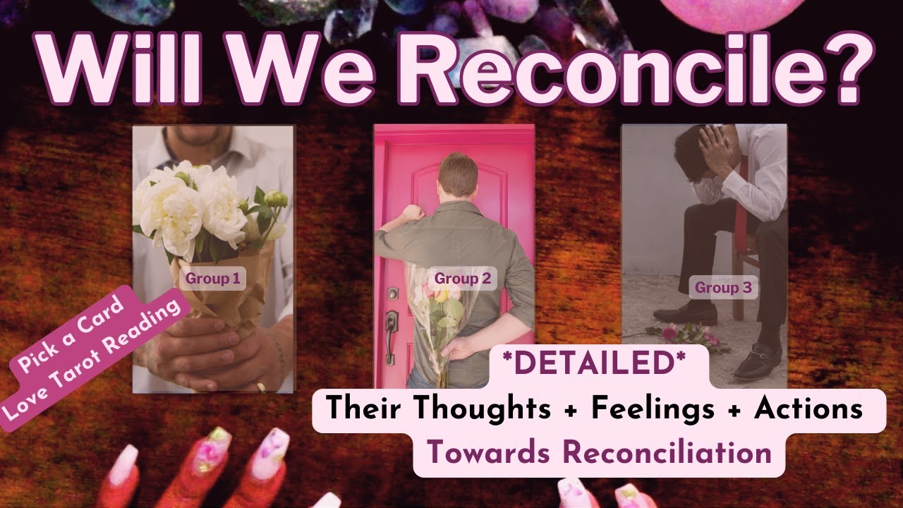Will We Reconcile? 💞 Their Thoughts, Feelings & Actions 👩‍❤️‍💋‍👨  Pick a Card Tarot Love Reading