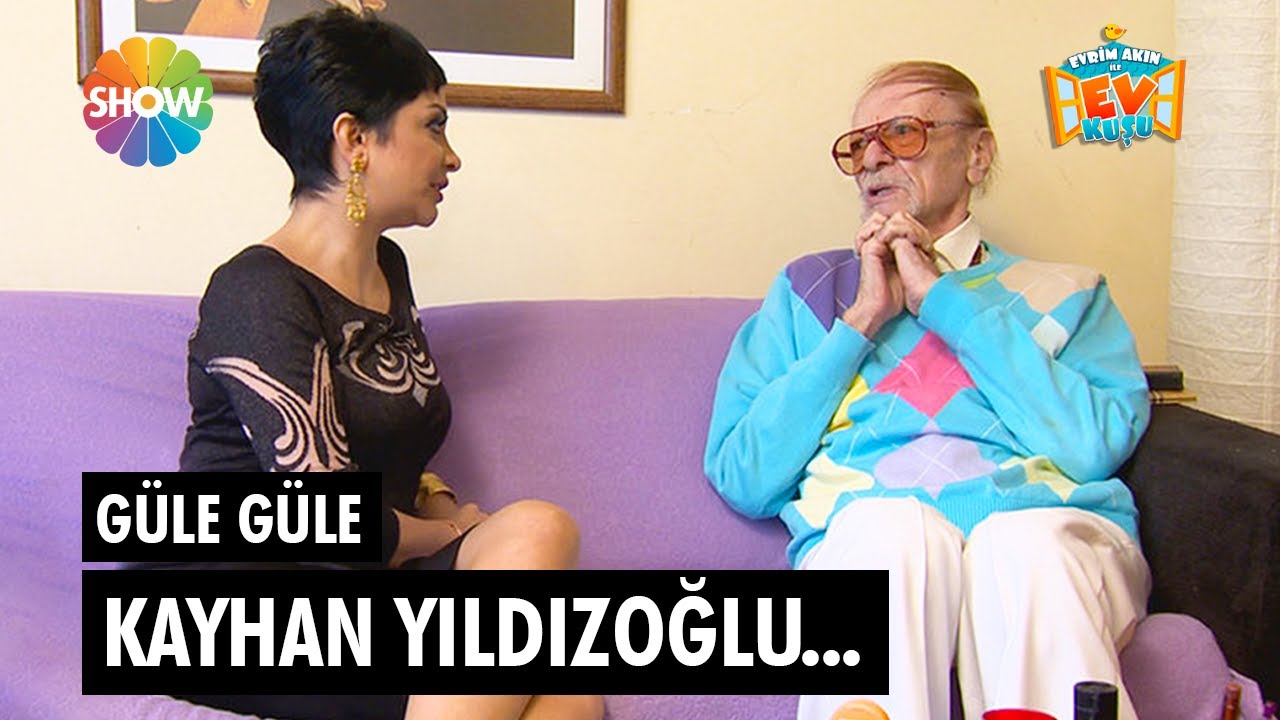 Güle Güle Kayhan Yıldızoğlu...🎗| Ev Kuşu