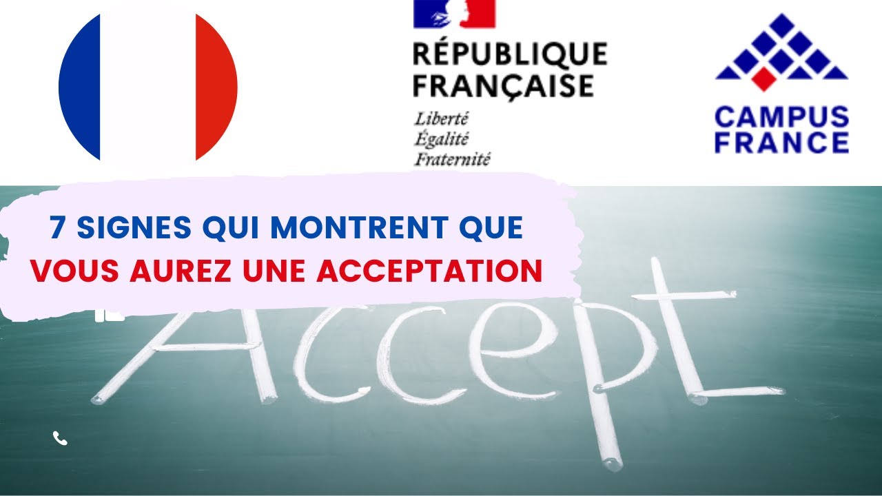 🇫🇷Campus France: 7 SIGNES QUI MONTRENT QUE VOUS AUREZ UNE ACCEPTATION