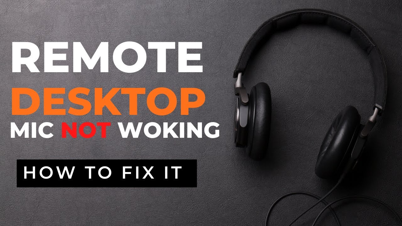 Fix Microphone not working in remote desktop