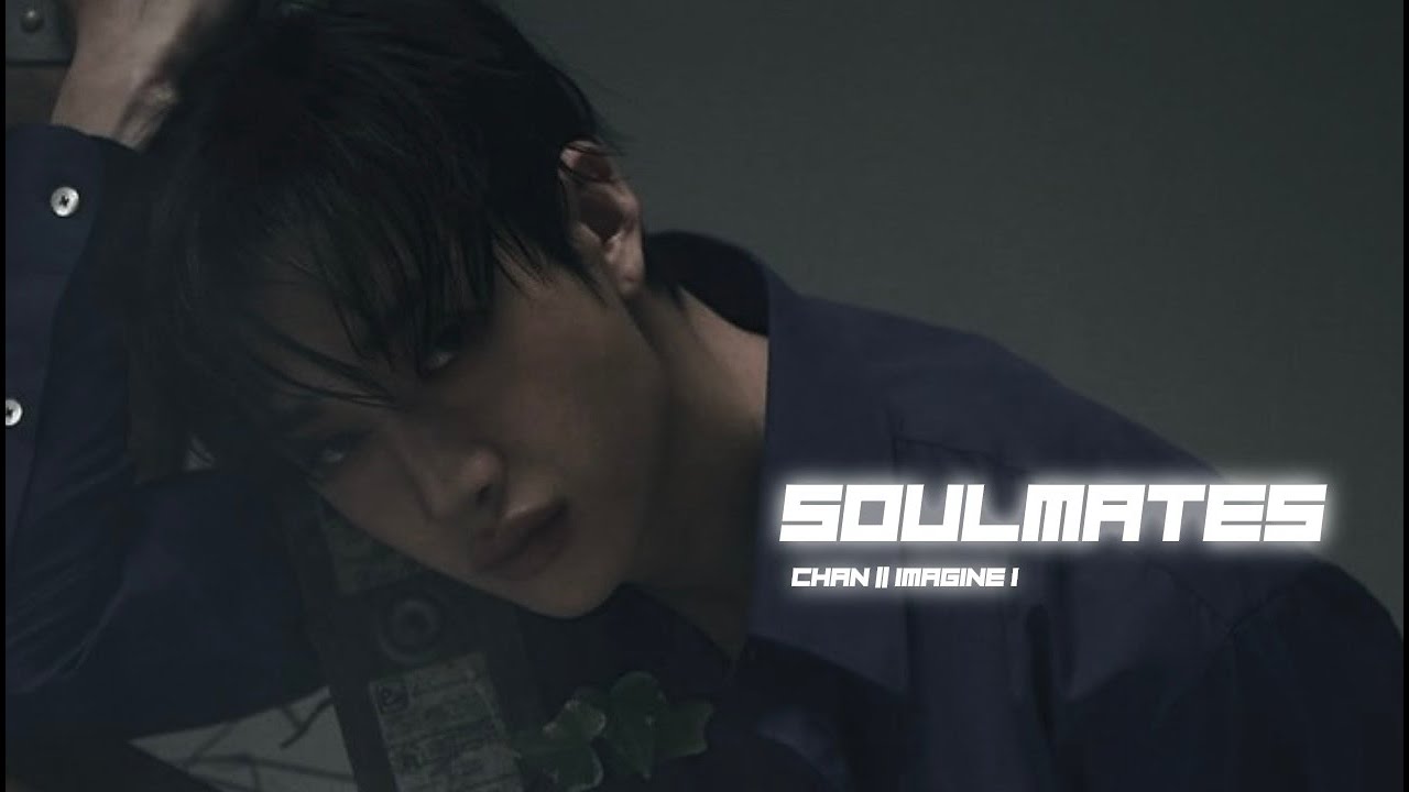 Soulmates I ⋆౨ৎ˚⟡˖ ࣪ Bangchan imagine ᯓᡣ𐭩 Straykids