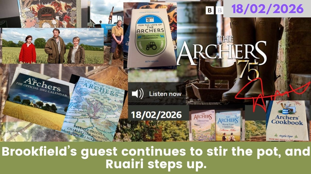 2026 02 18 The Archers Soap Opera