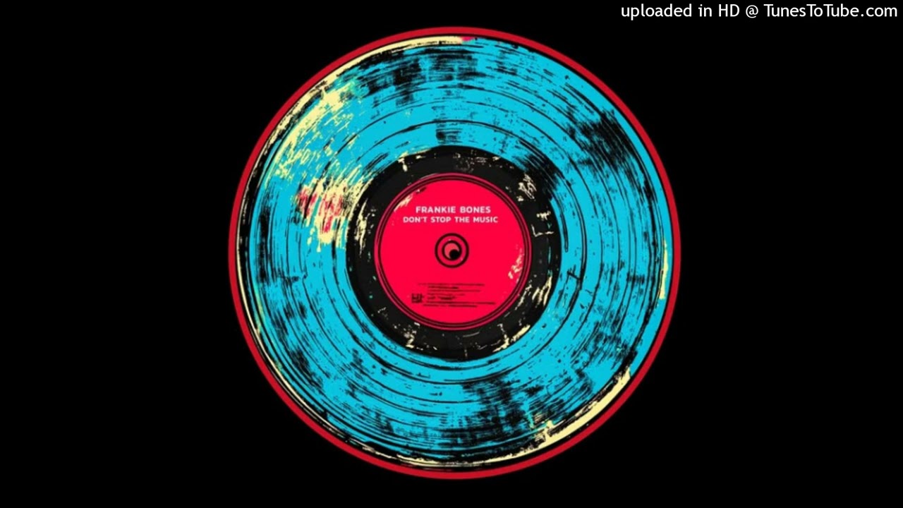 DON'T STOP THE MUSIC / FRANKIE BONES