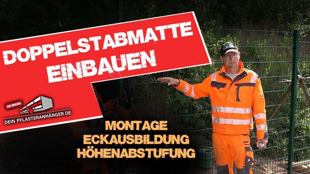 Doppelstabmattenzaun ! -  MONTAGE, HÖHENABSTUFUNG, ECKAUSBILDUNG