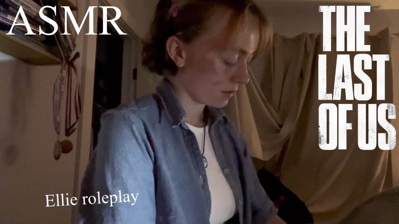 ASMR Ellie takes care of you 🌿 | The Last of Us Part II Roleplay
