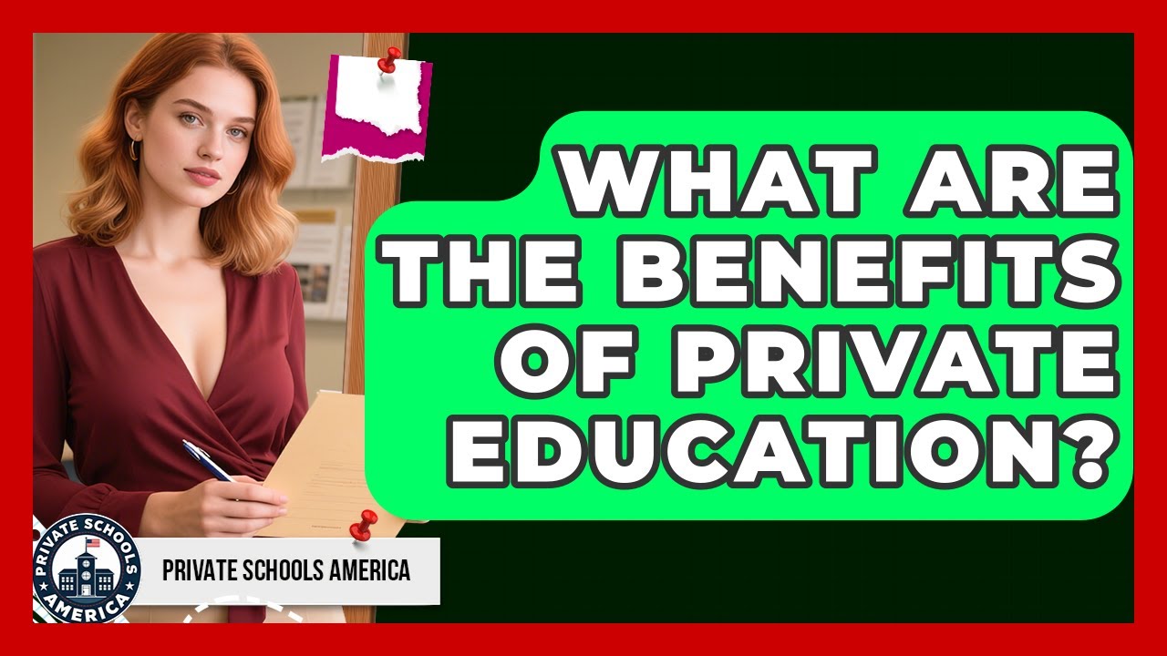 What Are The Benefits Of Private Education? - Private Schools America
