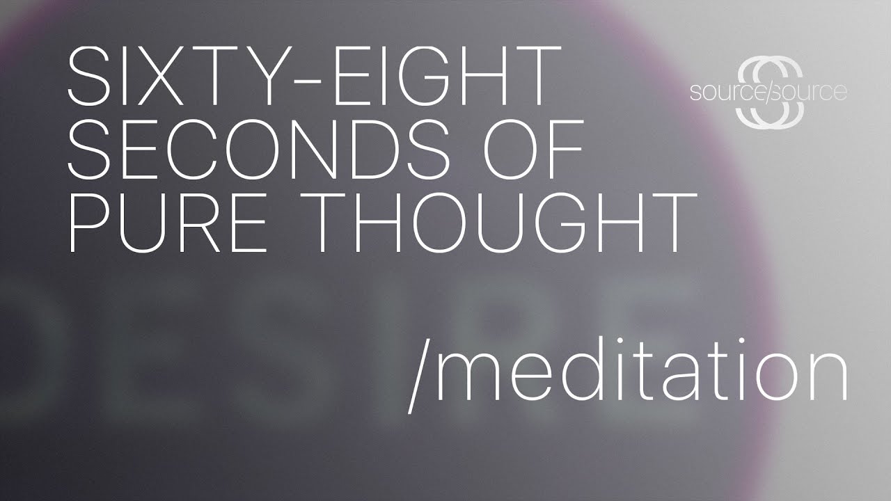 68 Seconds of Pure Thought